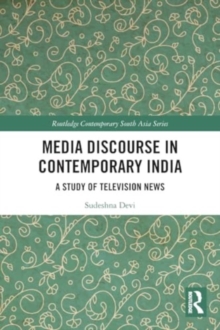 Media Discourse in Contemporary India : A Study of Television News