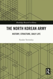 The North Korean Army : History, Structure, Daily Life