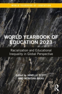 World Yearbook of Education 2023 : Racialization and Educational Inequality in Global Perspective