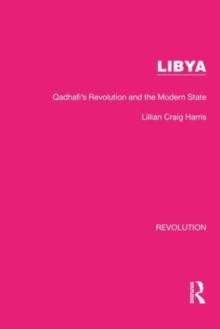 Libya : Qadhafi's Revolution and the Modern State