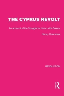 The Cyprus Revolt : An Account of the Struggle for Union with Greece