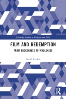 Film and Redemption : From Brokenness to Wholeness