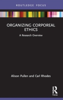 Organizing Corporeal Ethics : A Research Overview