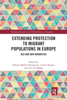 Extending Protection to Migrant Populations in Europe : Old and New Minorities