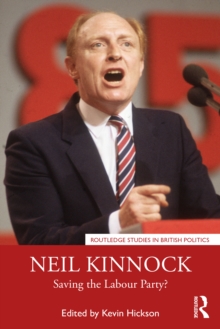 Neil Kinnock : Saving the Labour Party?