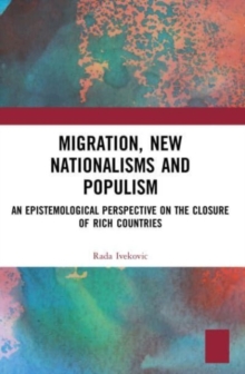 Migration, New Nationalisms and Populism : An Epistemological Perspective on the Closure of Rich Countries