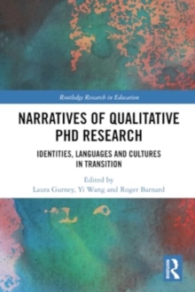 Narratives of Qualitative PhD Research : Identities, Languages and Cultures in Transition
