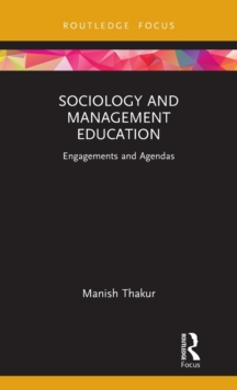Sociology and Management Education : Engagements and Agendas