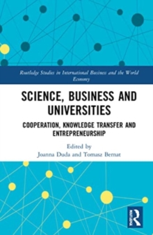 Science, Business and Universities : Cooperation, Knowledge Transfer and Entrepreneurship
