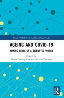 Ageing and COVID-19 : Making Sense of a Disrupted World