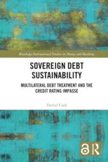 Sovereign Debt Sustainability : Multilateral Debt Treatment and the Credit Rating Impasse