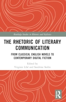 The Rhetoric of Literary Communication : From Classical English Novels to Contemporary Digital Fiction