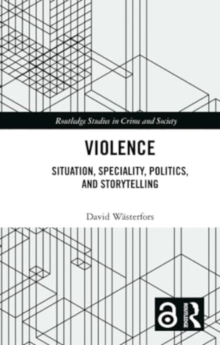 Violence : Situation, Speciality, Politics, and Storytelling