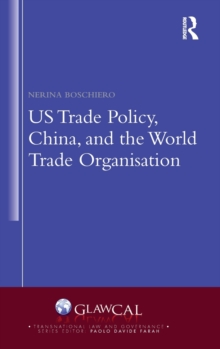 US Trade Policy, China and the World Trade Organisation