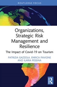 Organizations, Strategic Risk Management and Resilience : The Impact of COVID-19 on Tourism