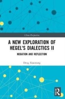 A New Exploration of Hegel's Dialectics II : Negation and Reflection