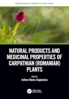 Natural Products and Medicinal Properties of Carpathian (Romanian) Plants