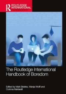 The Routledge International Handbook of Boredom
