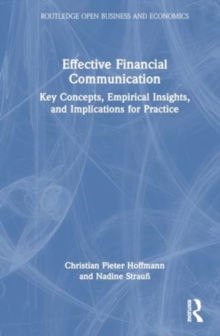 Effective Financial Communication : Key Concepts, Empirical Insights, and Implications for Practice