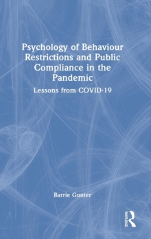 Psychology of Behaviour Restrictions and Public Compliance in the Pandemic : Lessons from COVID-19