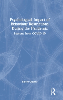 Psychological Impact of Behaviour Restrictions During the Pandemic : Lessons from COVID-19