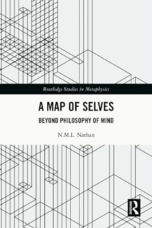 A Map of Selves : Beyond Philosophy of Mind