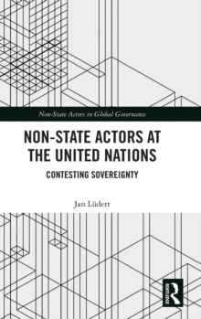 Non-State Actors at the United Nations : Contesting Sovereignty