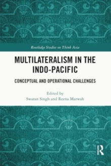 Multilateralism in the Indo-Pacific : Conceptual and Operational Challenges