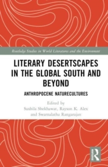 Desertscapes in the Global South and Beyond : Anthropocene Naturecultures