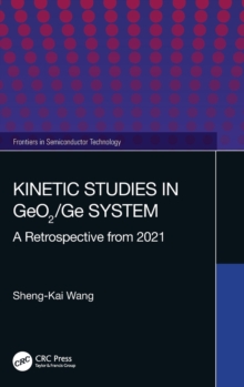 Kinetic Studies in GeO2/Ge System : A Retrospective from 2021