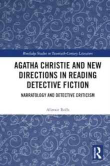 Agatha Christie and New Directions in Reading Detective Fiction : Narratology and Detective Criticism