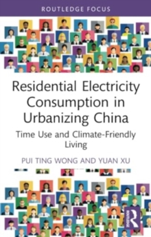 Residential Electricity Consumption in Urbanizing China : Time Use and Climate-Friendly Living