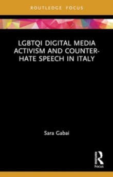 LGBTQI Digital Media Activism and Counter-Hate Speech in Italy