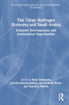 The Clean Hydrogen Economy and Saudi Arabia : Domestic Developments and International Opportunities