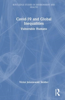 Covid-19 and Global Inequalities : Vulnerable Humans