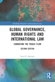 Global Governance, Human Rights and International Law : Combating the Tragic Flaw