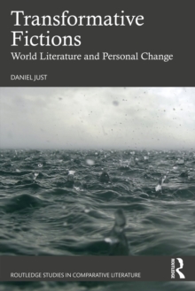 Transformative Fictions : World Literature and Personal Change