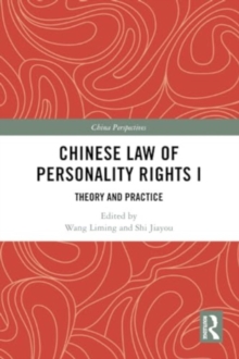 Chinese Law of Personality Rights I : Theory and Practice