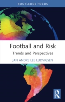 Football and Risk : Trends and Perspectives