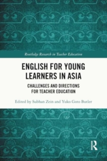 English for Young Learners in Asia : Challenges and Directions for Teacher Education