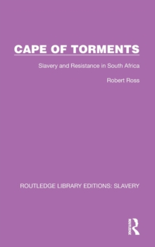 Cape of Torments : Slavery and Resistance in South Africa