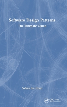Software Design Patterns : The Ultimate Guide