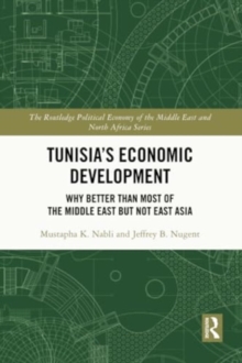 Tunisia's Economic Development : Why Better than Most of the Middle East but Not East Asia