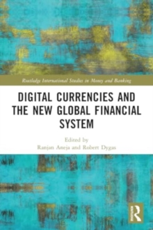 Digital Currencies and the New Global Financial System