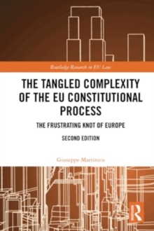 The Tangled Complexity of the EU Constitutional Process : The Frustrating Knot of Europe
