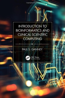 Introduction to Bioinformatics and Clinical Scientific Computing
