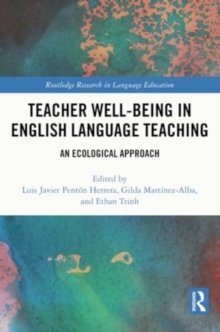 Teacher Well-Being in English Language Teaching : An Ecological Approach