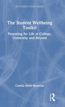 The Student Wellbeing Toolkit : Preparing for Life at College, University and Beyond