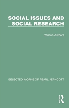 Selected Works of Pearl Jephcott: Social Issues and Social Research : 5 Volume Set