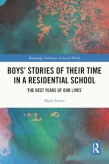 Boys’ Stories of Their Time in a Residential School : ‘The Best Years of Our Lives’